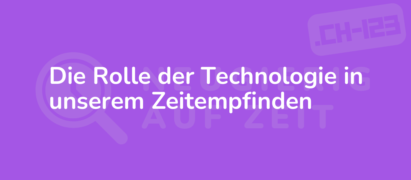 Die Rolle der Technologie in unserem Zeitempfinden