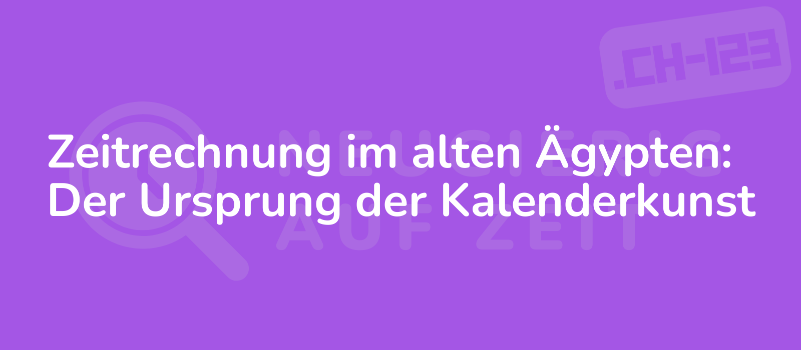 Zeitrechnung im alten Ägypten: Der Ursprung der Kalenderkunst